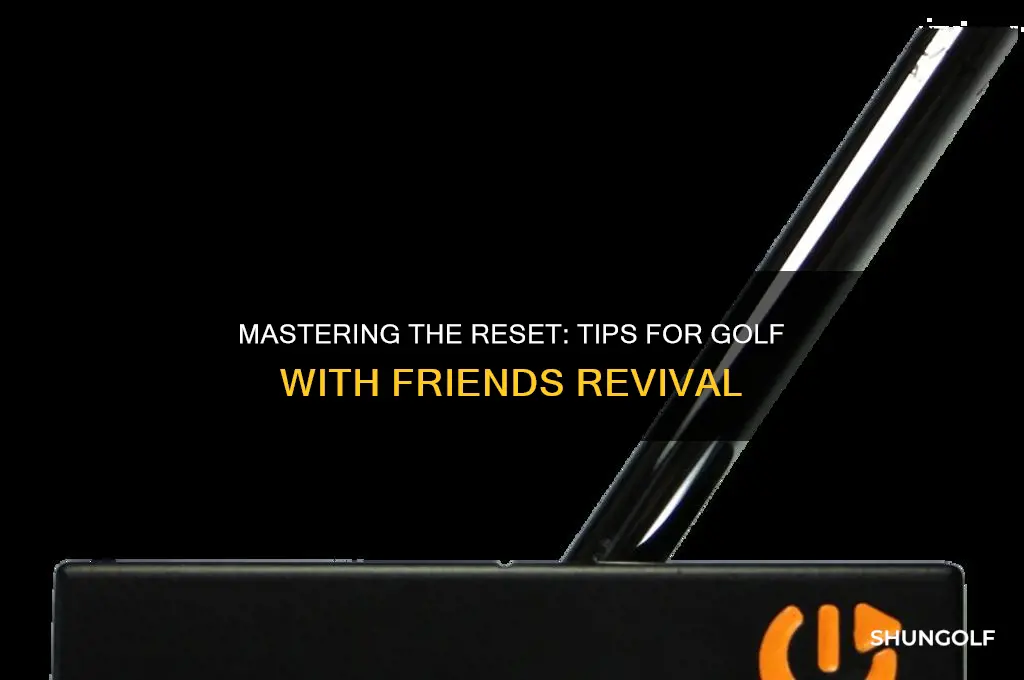 how to reset in golf with friends