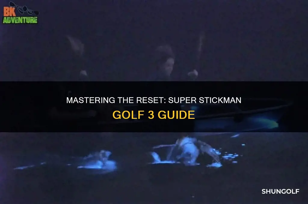 how to reset super stickman golf 3