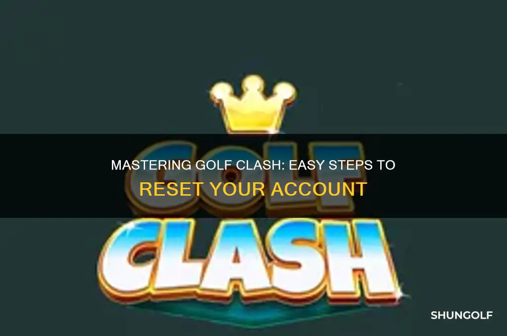 how to reset yours account golf clash
