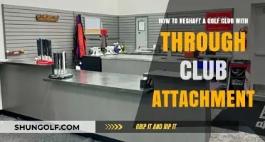 Mastering Golf Club Reshafting: Through-Club Attachment Guide for DIY Enthusiasts