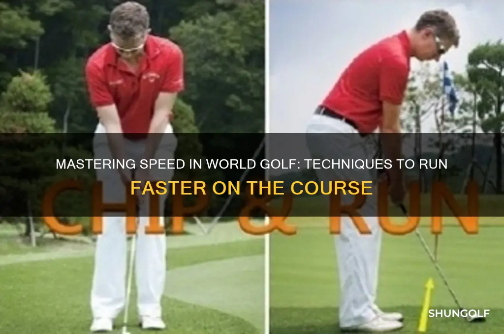 how to run faster in world golf