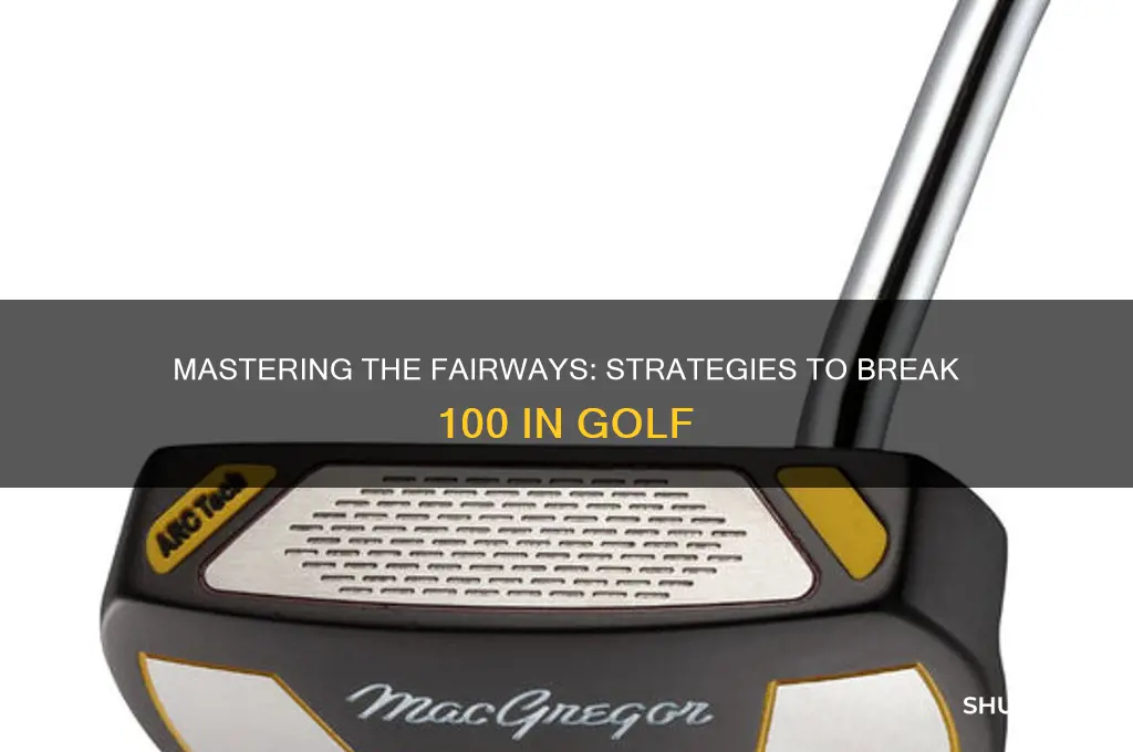 how to score under 100 in golf