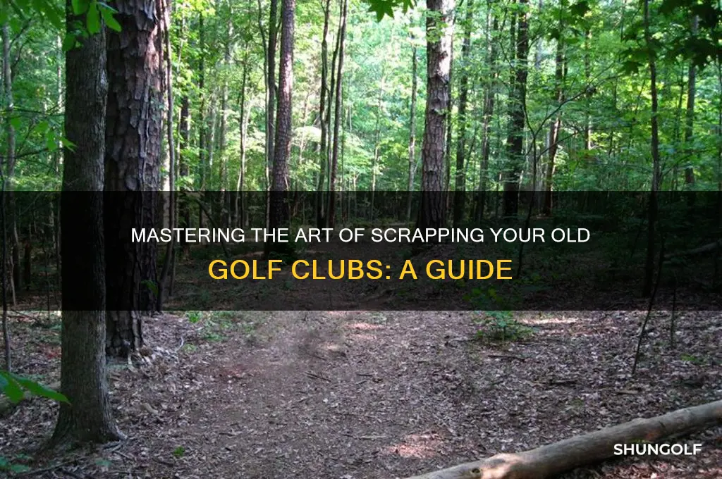 how to scrap a golf club