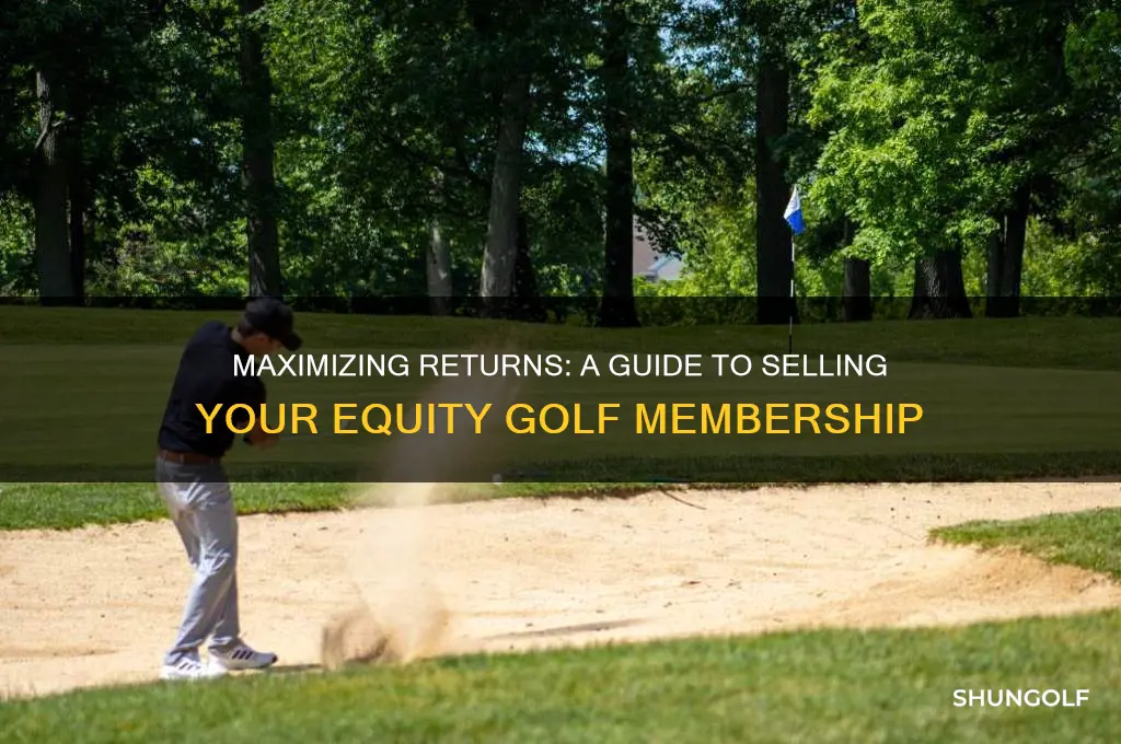 how to sell an equity golf membership