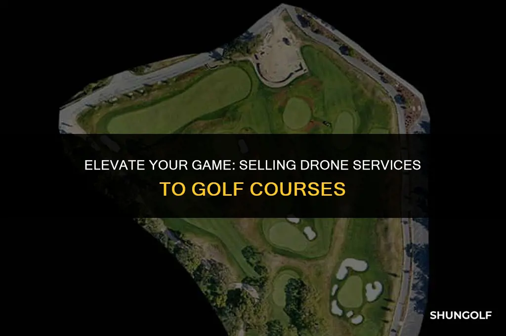how to sell drone services to a golf course