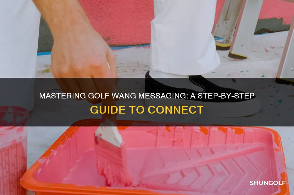 how to send a message on golf wang