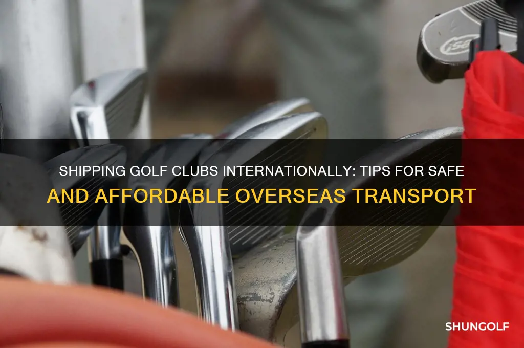 how to send golf clubs overseas