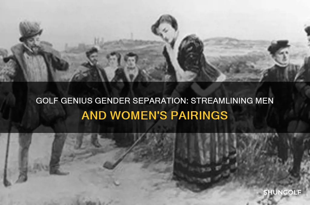 how to separate women from men in golf genius