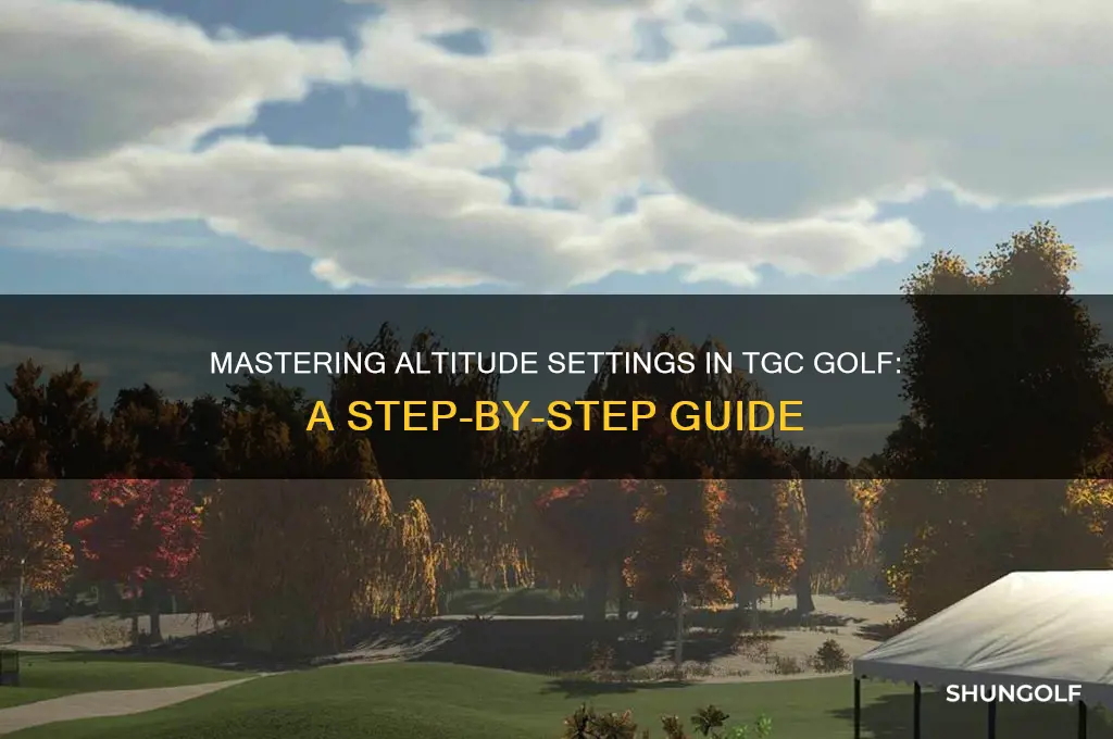how to set altitude in tgc golf
