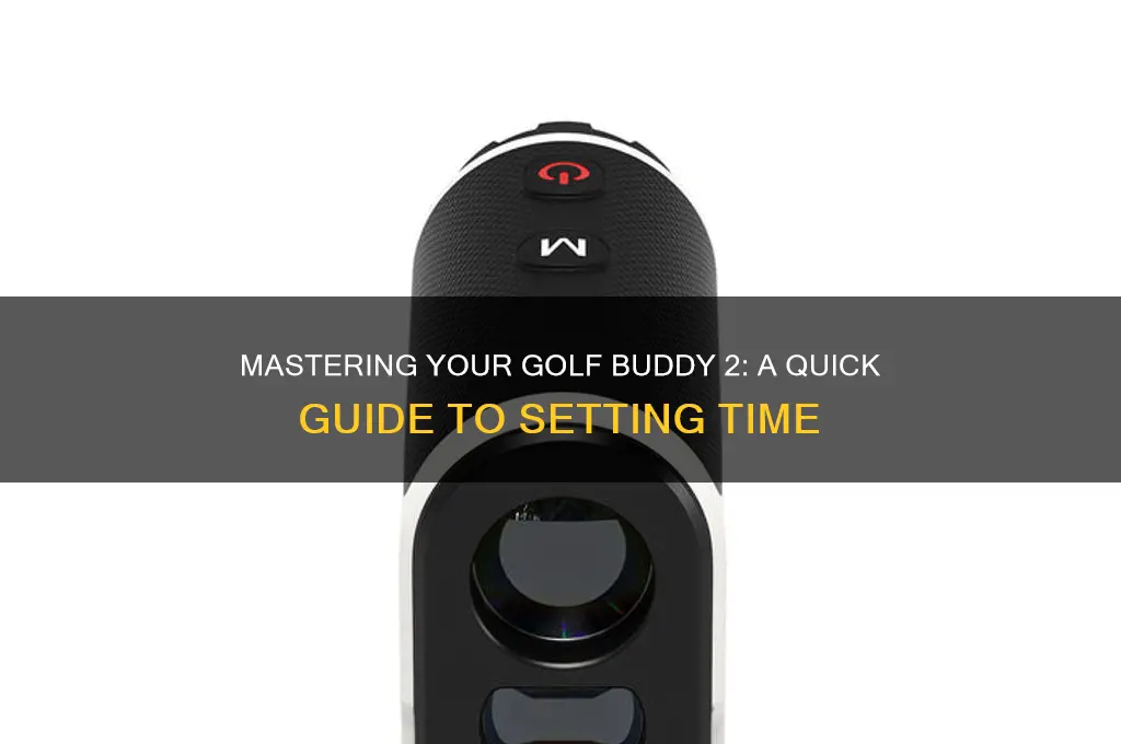 how to set time in golf buddy 2