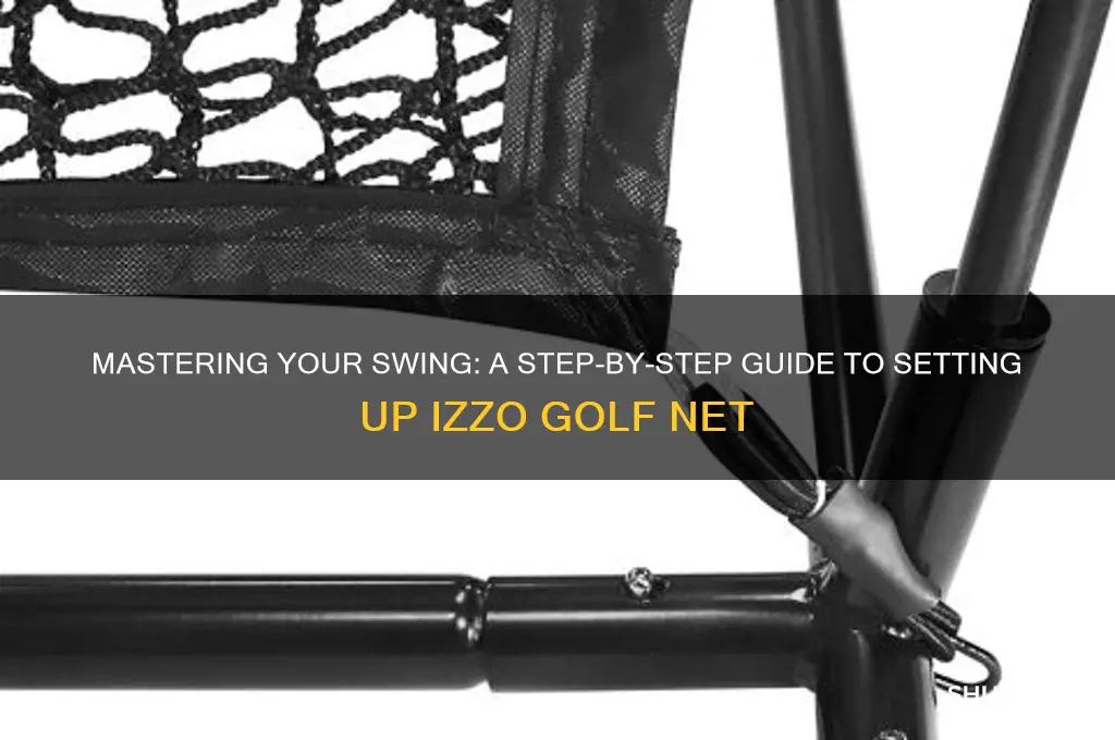 how to set up izzo golf net