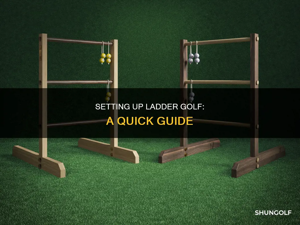 how to set up ladder golf