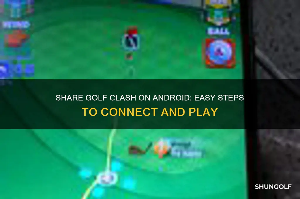 how to share golf clash on android