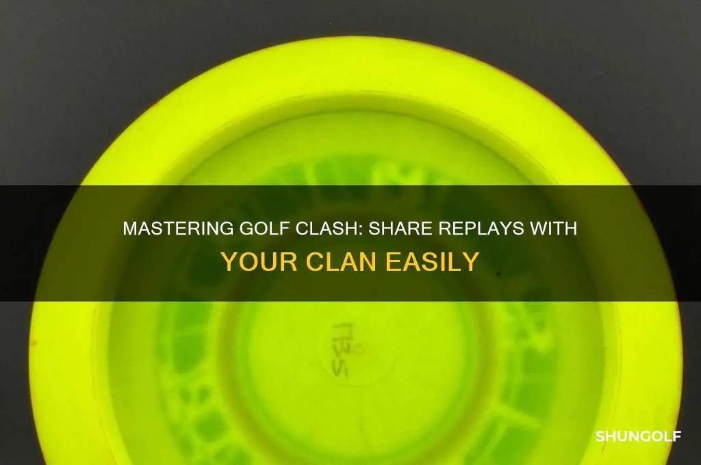 how to share replay in golf clash with clan