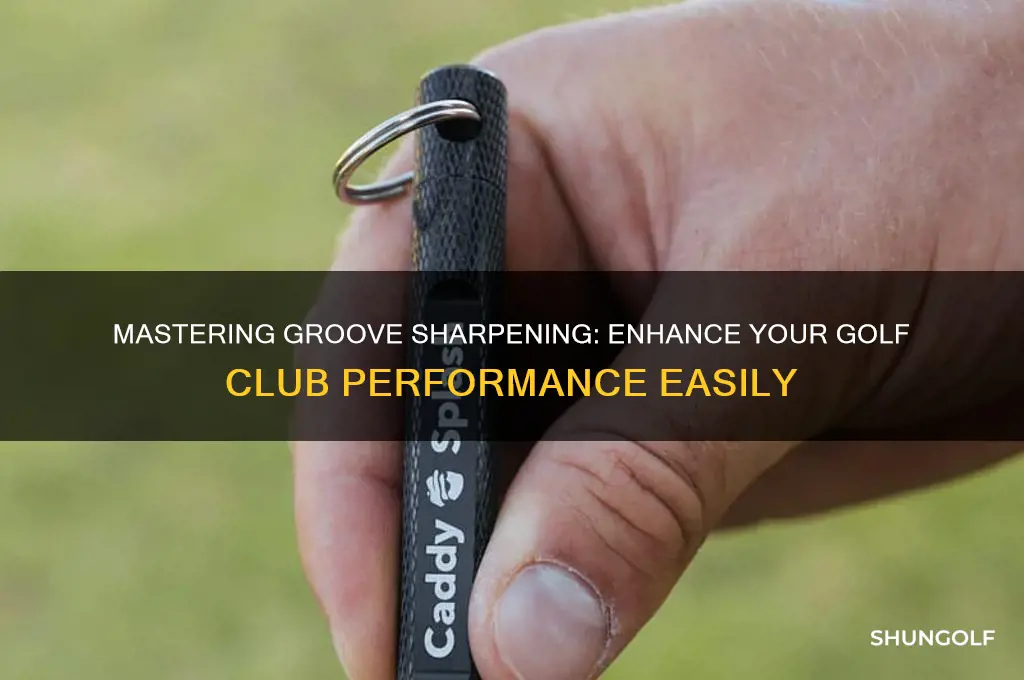 how to sharpen golf club grooves