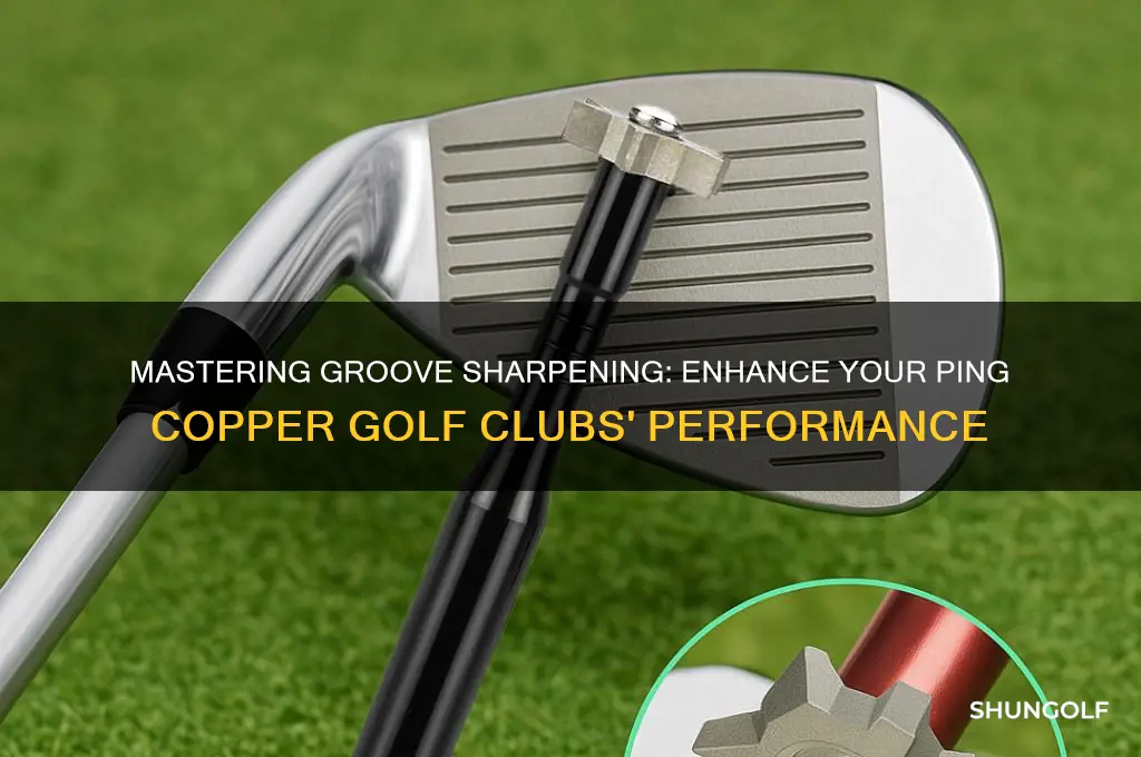 how to sharpen your grooves on ping copper golf clubs