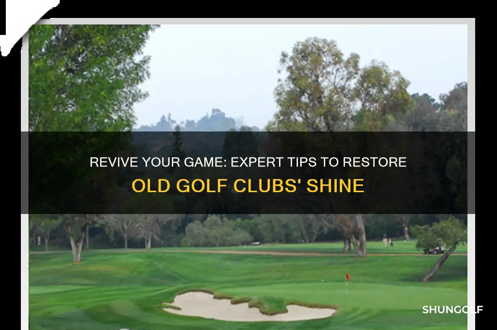 how to shine up old golf clubs