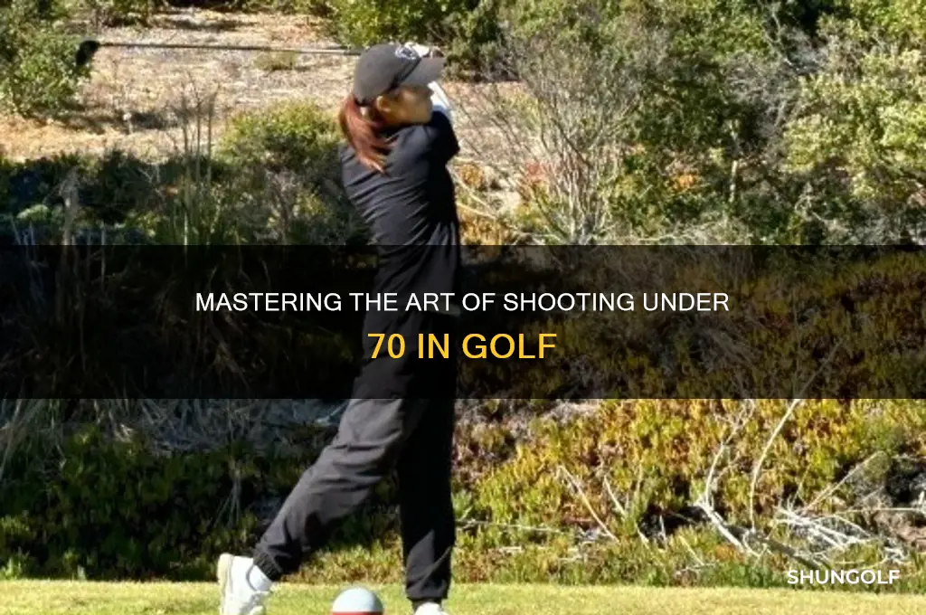 how to shoot under 70 in golf