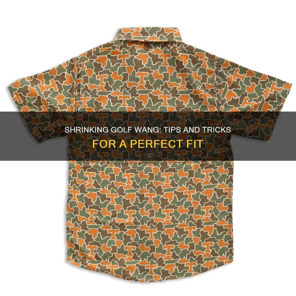 how to shrink golf wang