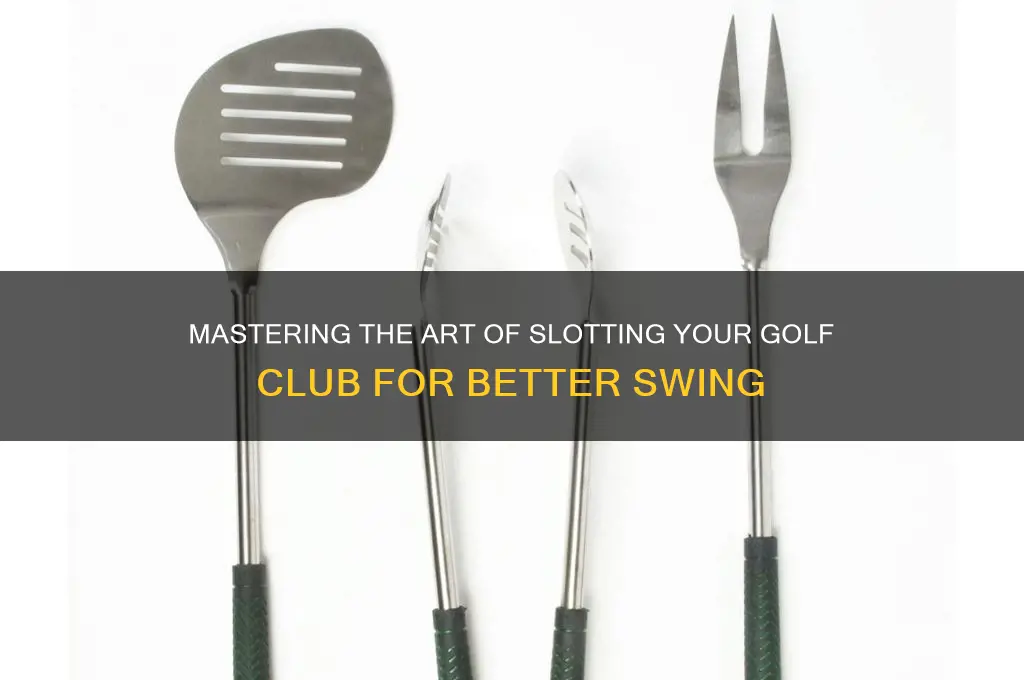 how to slot golf club