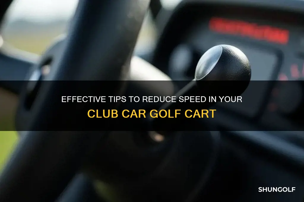 how to slow down a club car golf cart