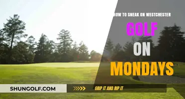 Sneak onto Westchester Golf Course on Mondays: Tips and Tricks
