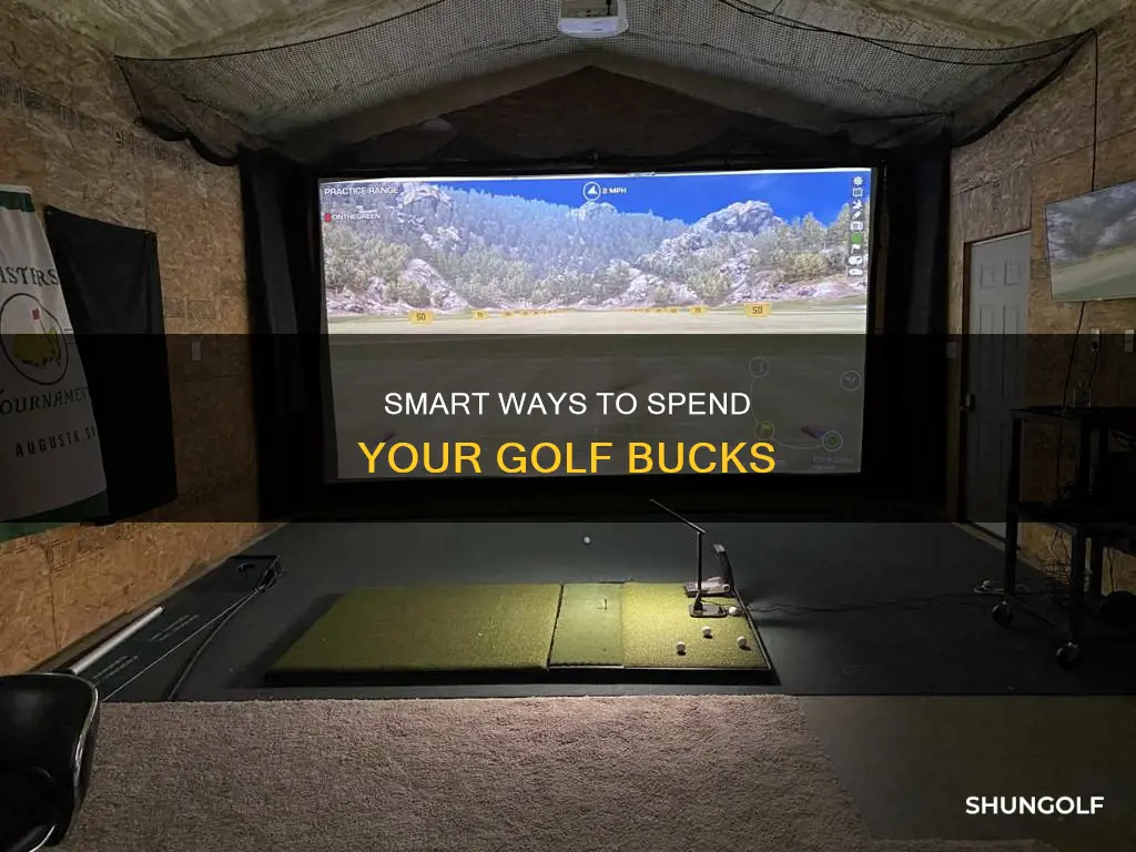 how to spend golf bucks