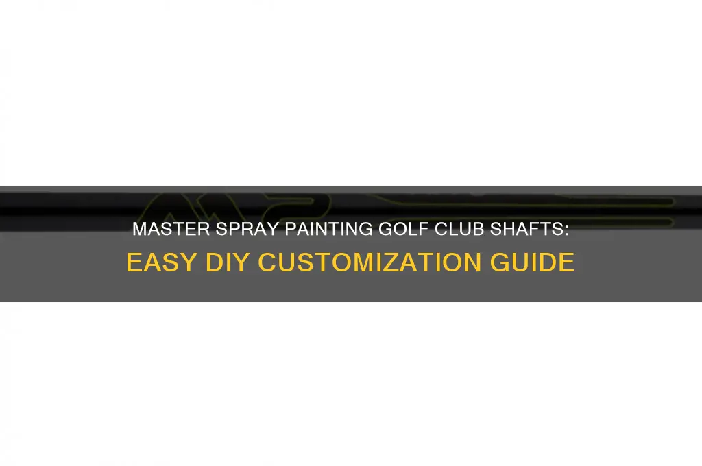how to spray paint golf club shafts