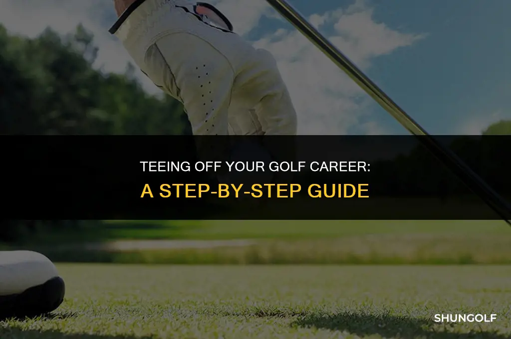 how to start a career in golf