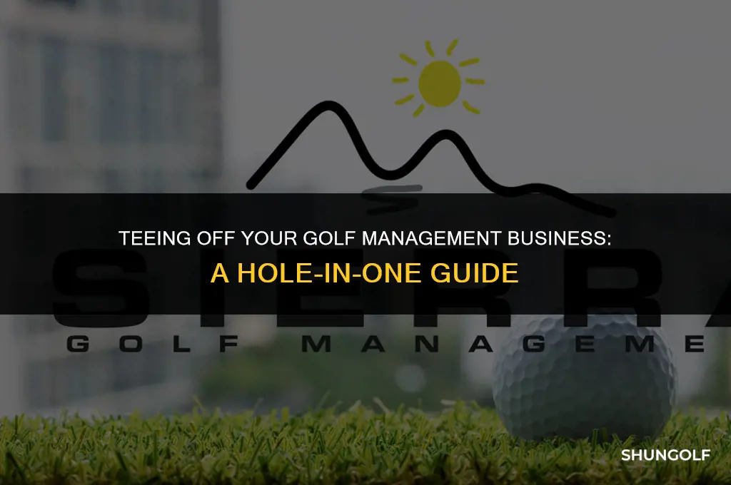 how to start a golf management company