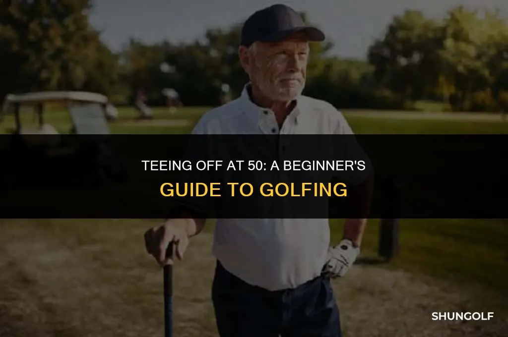 how to start golfing at age 50