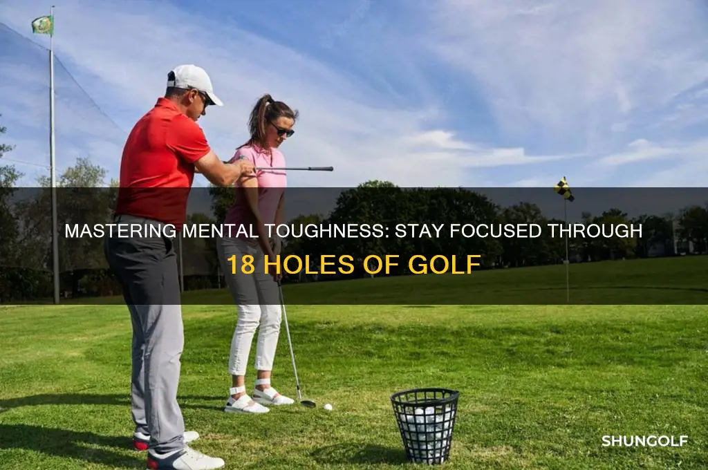 how to stay focused for 18 holes of golf