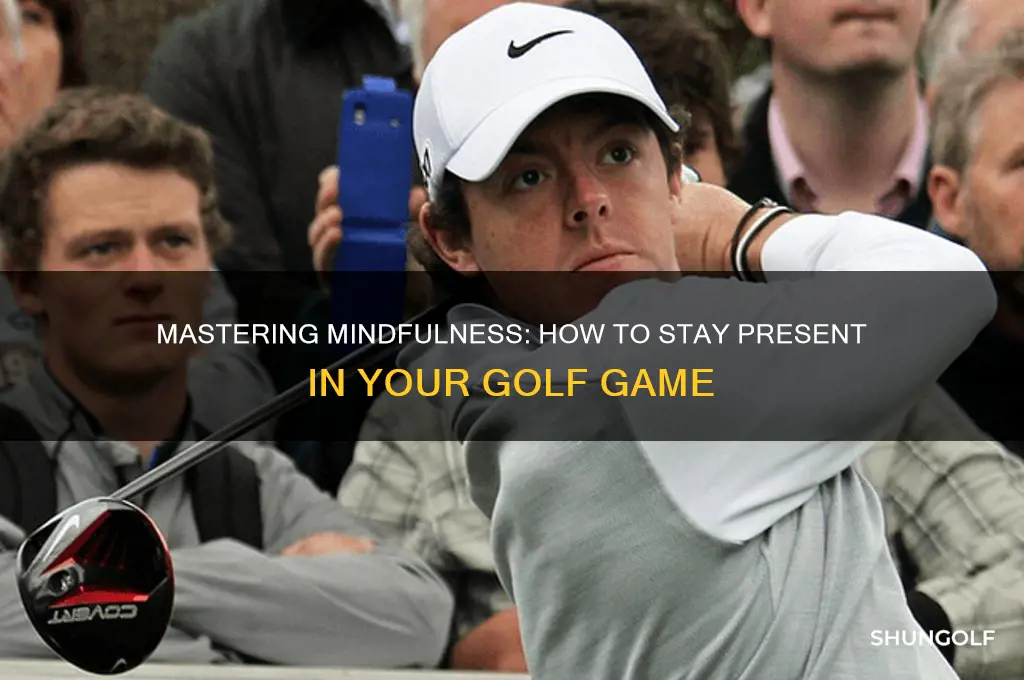 how to stay in the present golf