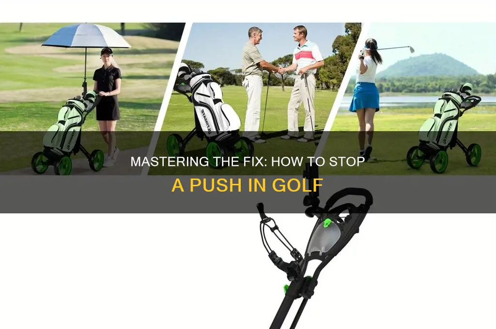 how to stop a push in golf