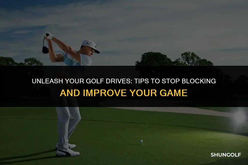 how to stop blocking golf drives
