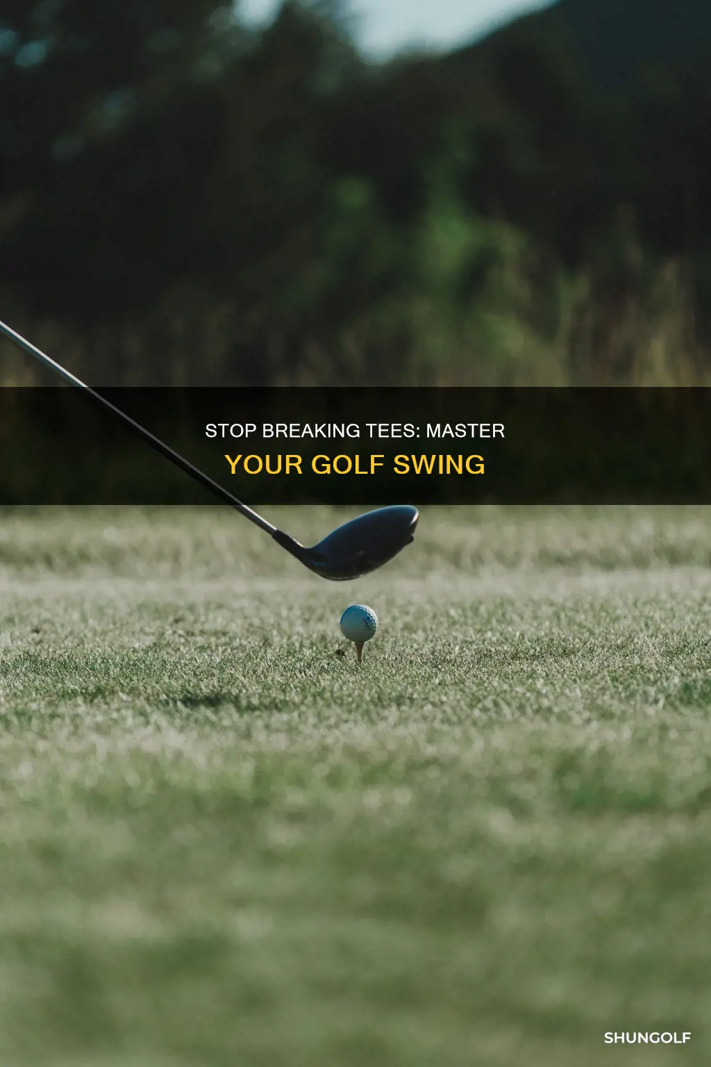 how to stop breaking golf tees