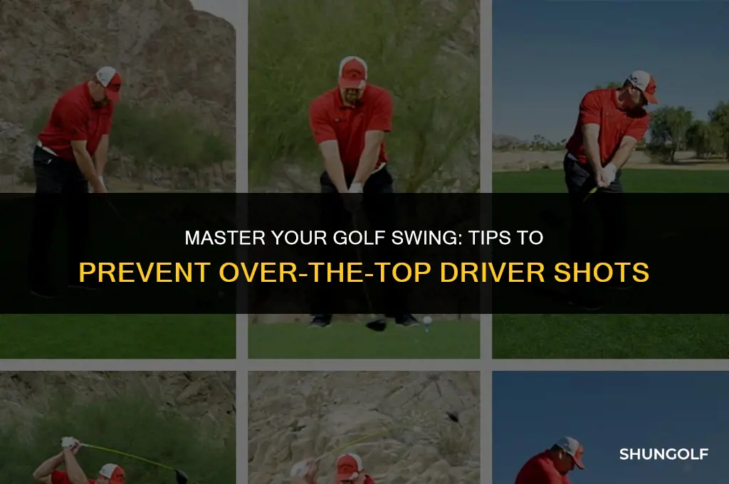 how to stop coming over the top with golf driver