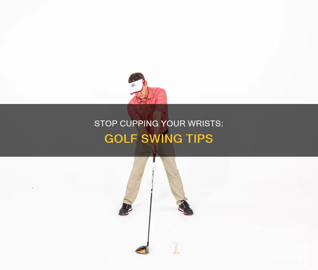 how to stop cupping wrist golf