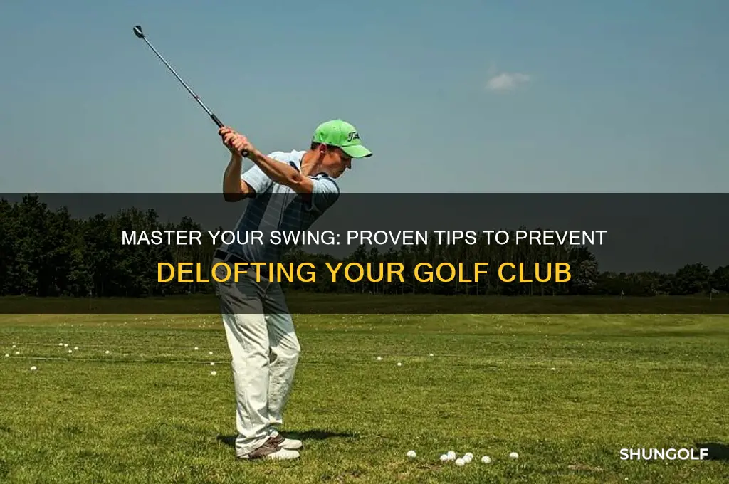 how to stop delofting the golf club