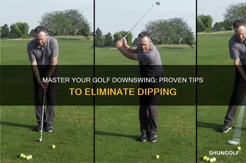 how to stop dipping in golf downswing