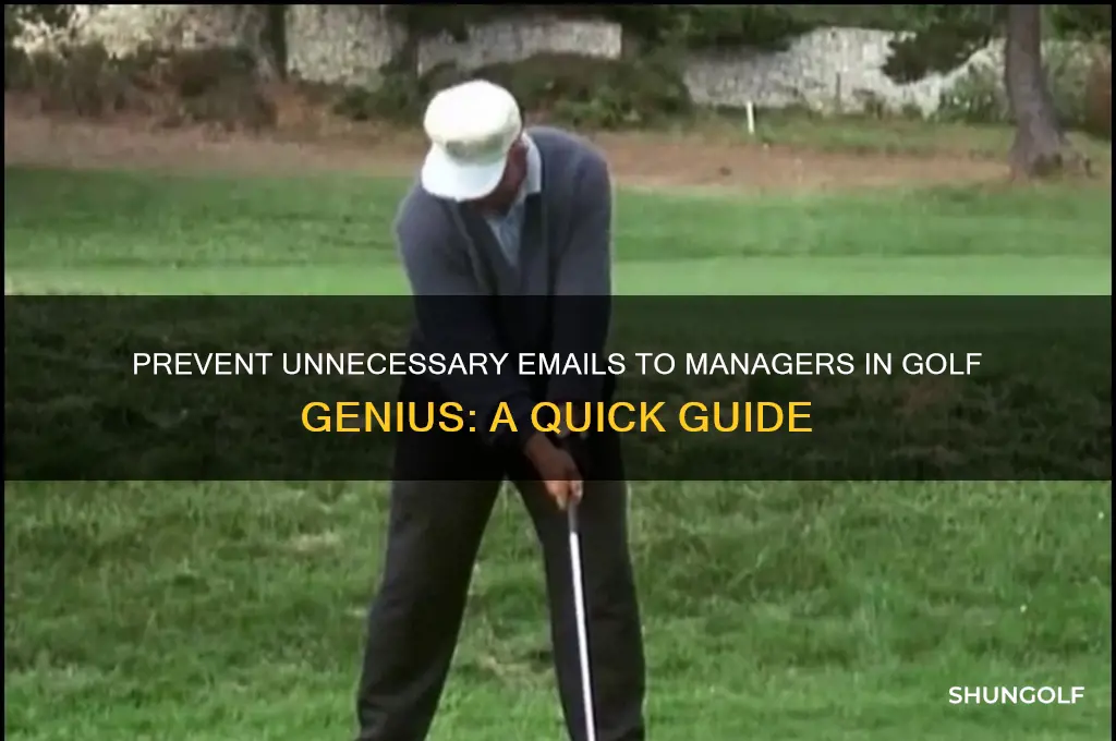 how to stop email to managers in golf genius