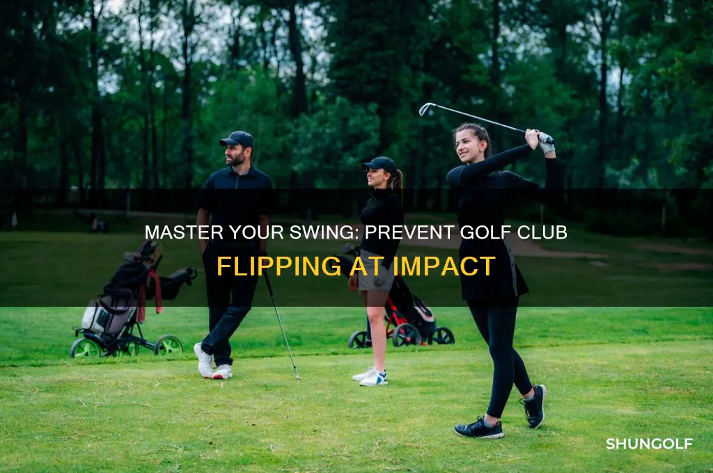 how to stop flipping the golf club at impact