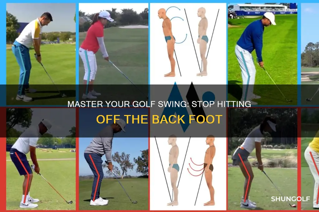 how to stop hitting off the back foot in golf