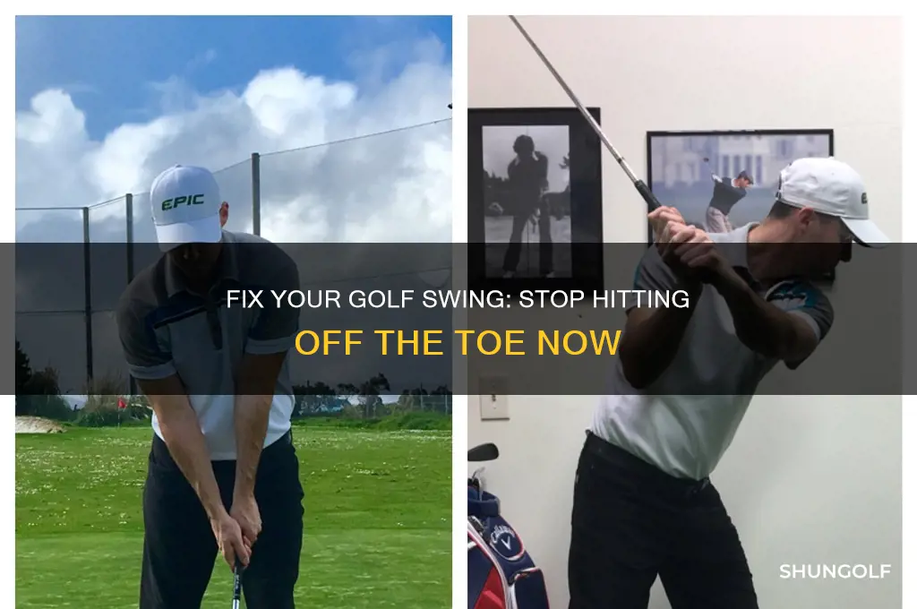 how to stop hitting off the toe in golf