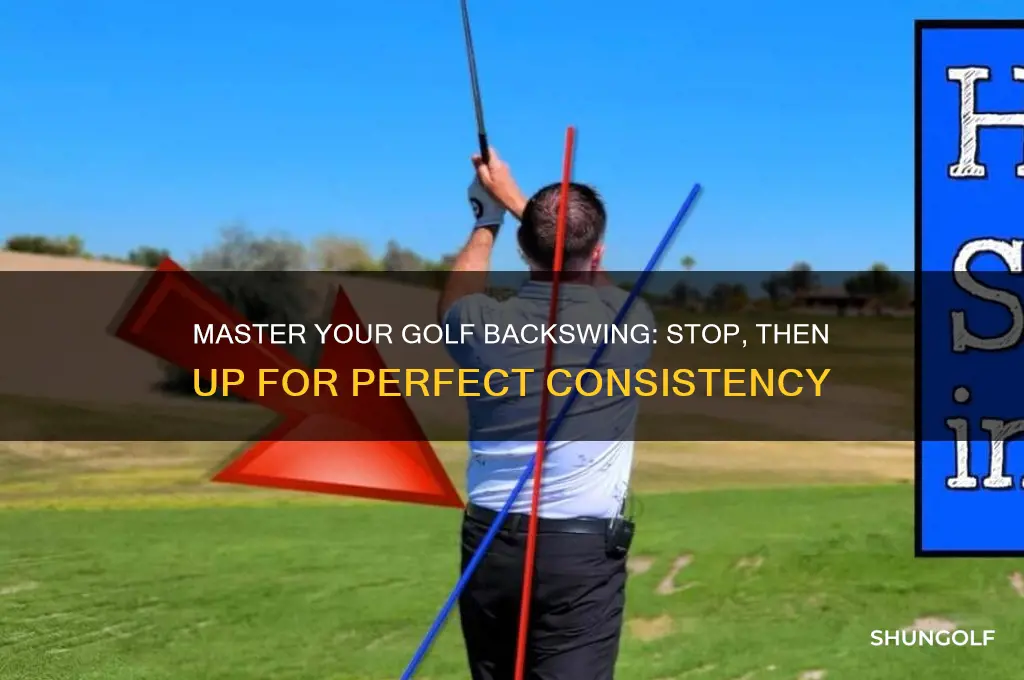 how to stop in then up backswing golf
