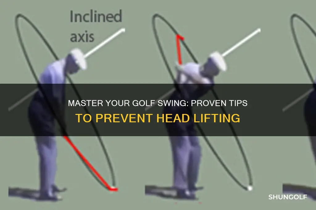 how to stop lifting my head in golf