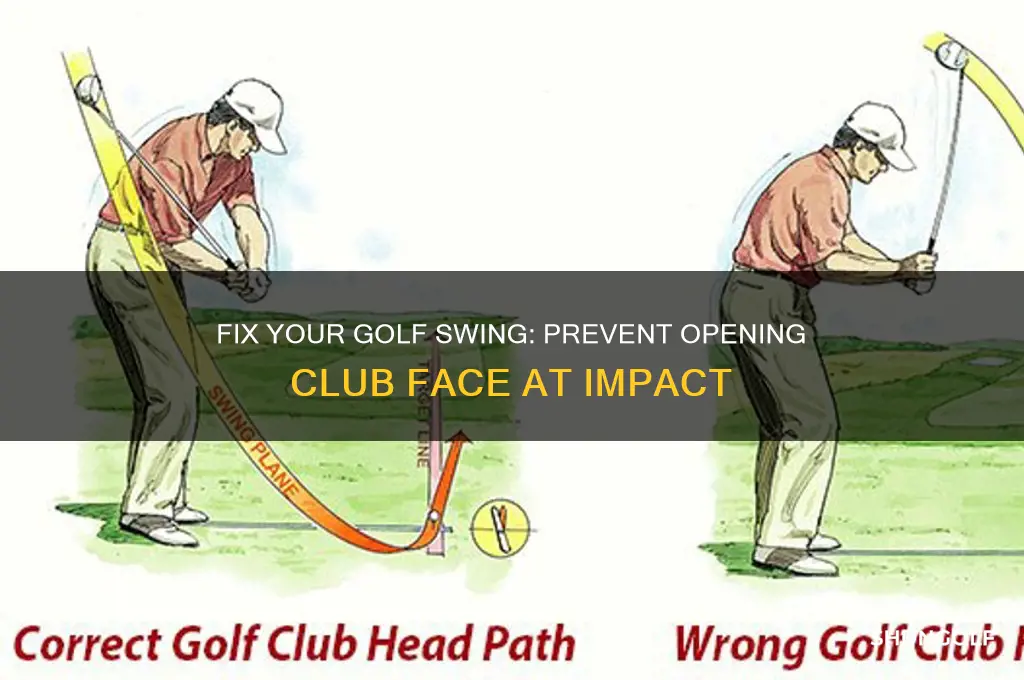 how to stop opening golf club face on swing
