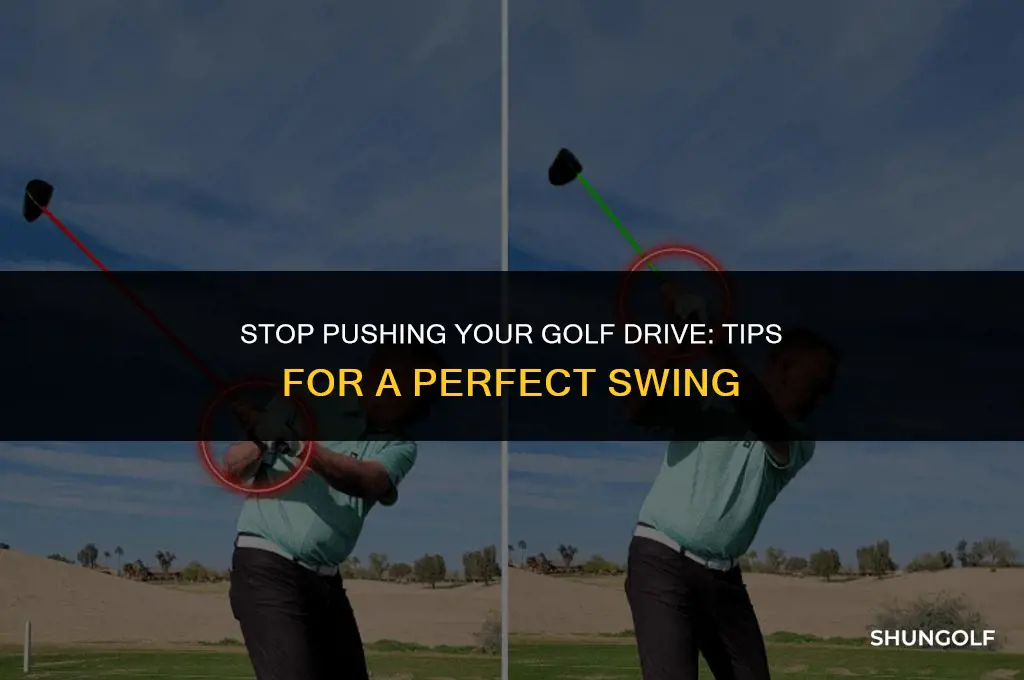 how to stop pushing my golf drive