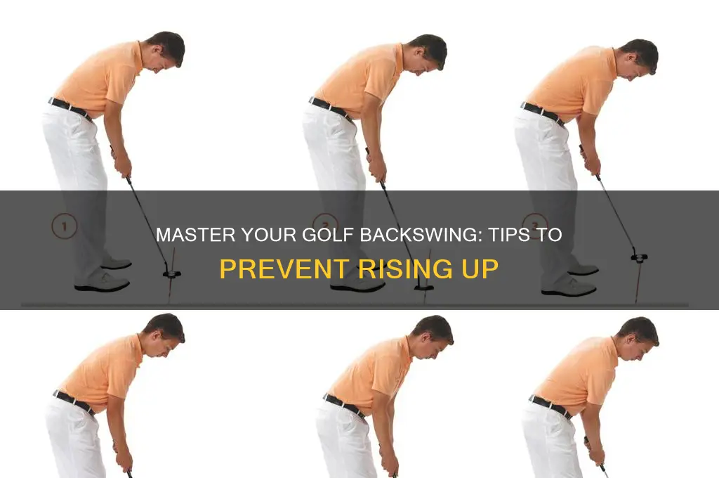 how to stop rising up in golf backswing