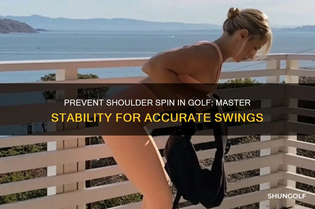 how to stop shoulders from spinning out golf